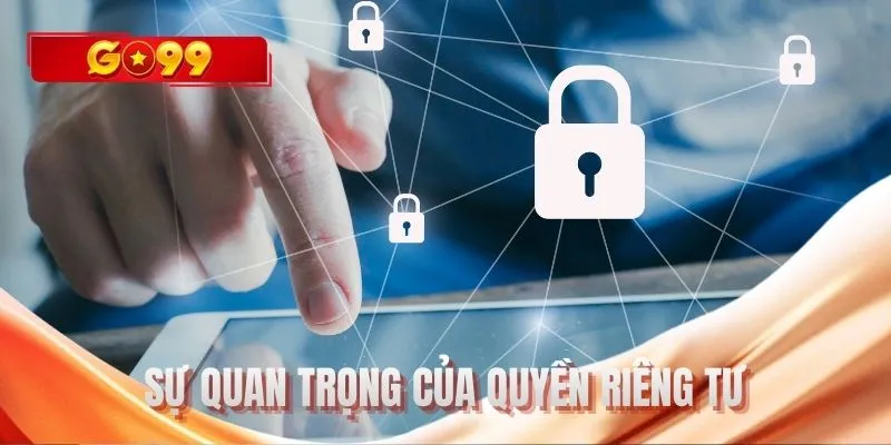 Sự quan trọng của quyền riêng tư